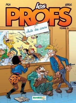 Les Profs, Tome 5: Chute des cours (Les Profs (5))