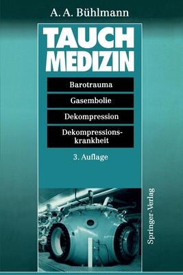 Tauchmedizin: Barotrauma, Gasembolie, Dekompression Dekompressionskrankheit