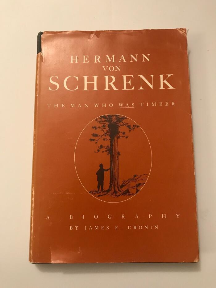 Hermann von Schrenk. The man who was timber. A biography
