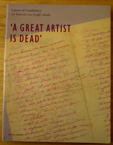 "A Great Artist Is Dead": Letters of Condolence on Vincent van Gogh's Death