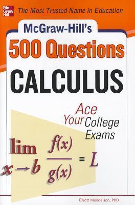 McGraw-Hill's 500 College Calculus Questions to Know by Test Day