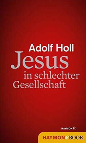Jesus in schlechter Gesellschaft (HAYMON TASCHENBUCH)