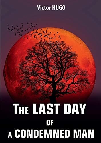 The Last Day of a Condemned Man / Poslednij den prigovorennogo k smerti