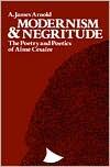 Modernism and Negritude: The Policies and Poetics