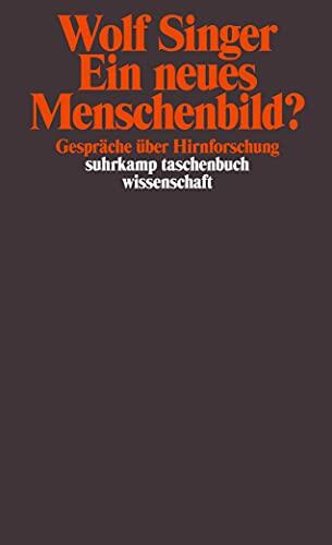 Ein neues Menschenbild? Gespräche über Hirnforschung.