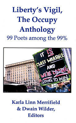 Liberty's Vigil: The Occupy Anthology: 99 Poets Among the 99%