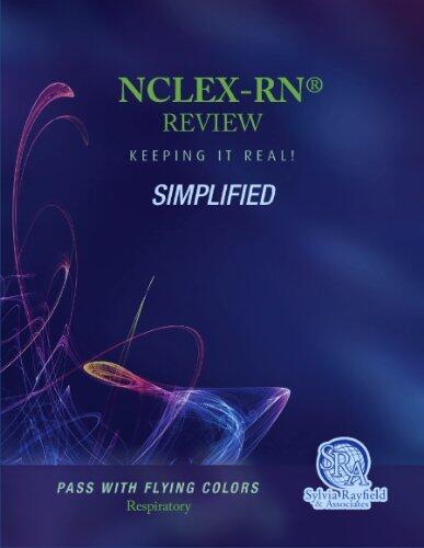 NCLEX-RN Review Keeping It Real Simplified Respiratory