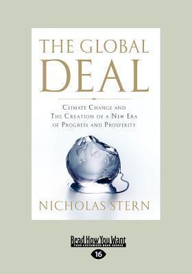 The Global Deal: Climate Change and the Creation of a New Era of Progress and Prosperity: Climate Change and the Creation of a New Era of Progress and Prosperity