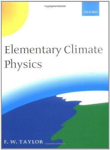 By F. W. Taylor - Elementary Climate Physics: 1st (first) Edition