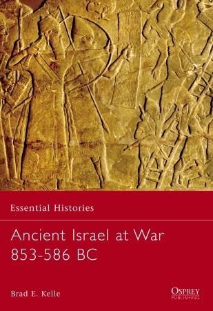 Ancient Israel at War 853-586 BC