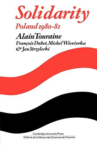 Solidarity: The Analysis of a Social Movement (Poland 1980-1981)