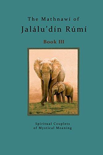 The Mathnawi of Jalalu'din Rumi - Book 3