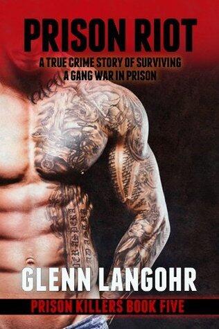 Prison Riot, A True Crime Story of Surviving a Gang War in Prison