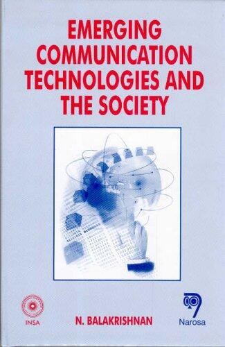 Emerging Communication Technologies and the Society