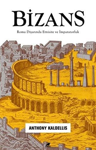 Bizans: Roma Diyarinda Etnisite ve Imparatorluk