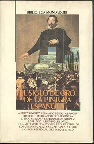 El Siglo de Oro de la Pintura Española (Biblioteca Mondadori)