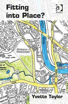 Fitting into Place?: Class and Gender Geographies and Temporalities