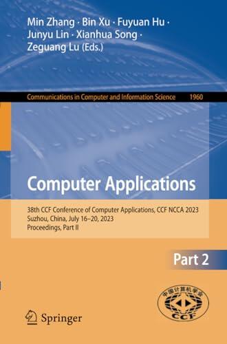 Computer Applications: 38th CCF Conference of Computer Applications, CCF NCCA 2023, Suzhou, China, July 16–20, 2023, Proceedings, Part II