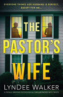 The Pastor's Wife: A Totally Gripping Psychological Thriller Packed with Twists