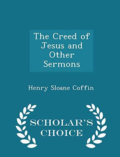 The Creed of Jesus and Other Sermons