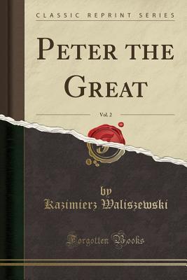 Peter the Great, Vol. 2