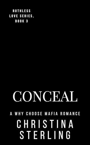 Conceal: A Why Choose Mafia Romance