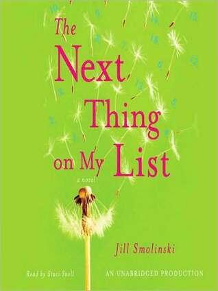 The Next Thing on My List: A Novel