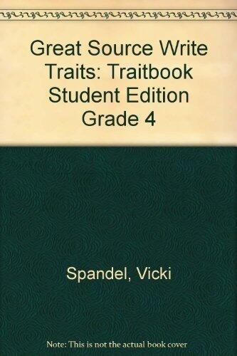 Great Source Write Traits: Traitbook Student Edition Grade 4