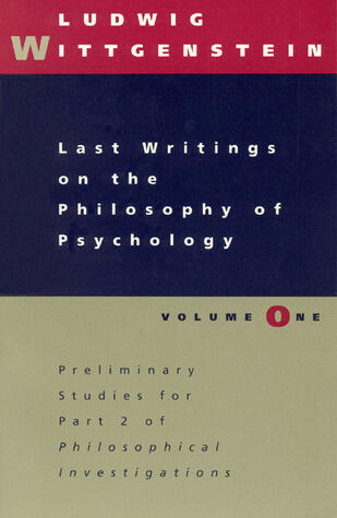 Last Writings on the Philosophy of Psychology 1