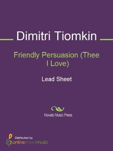 Friendly Persuasion (Thee I Love) Sheet Music