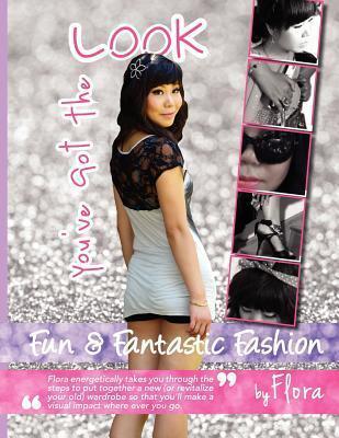 You've Got the Look: Fun and Fantastic Fashion