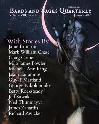 Bards and Sages Quarterly Volume 8 Issue 1 January 2016