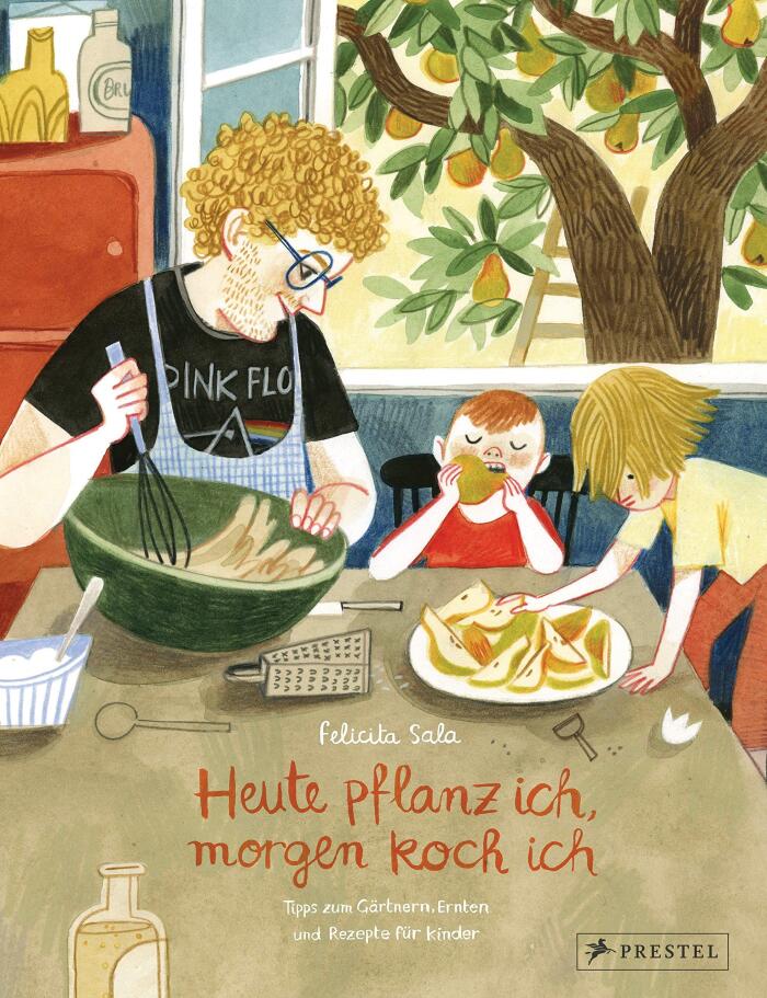 Heute pflanz ich, morgen koch ich …: Tipps zum Gärtnern, Ernten und Rezepte für Kinder