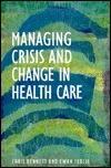 Managing Crisis and Change in Health Care: The Organizational Response to HIV/Aids