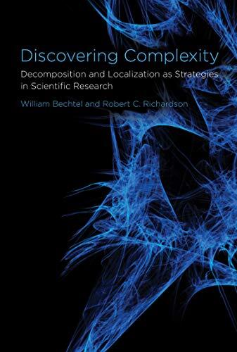 Discovering Complexity: Decomposition and Localization as Strategies in Scientific Research