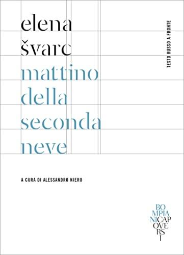 Mattino della seconda neve. Testo russo a fronte