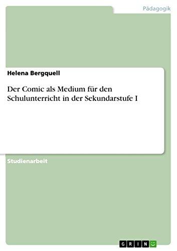 Der Comic Als Medium Für Den Schulunterricht in Der Sekundarstufe I