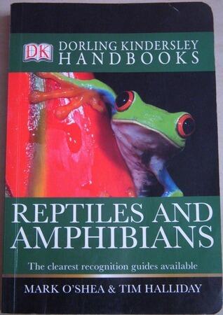 Reptiles and Amphibians : The Visual Guide to More Than 400 Species from Around the World