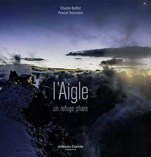 L'Aigle - Un refuge phare