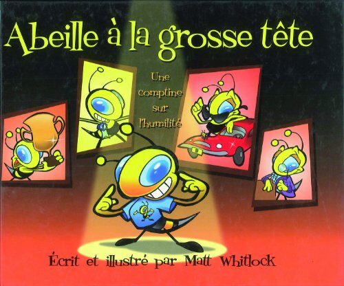 Abeille à la grosse tête : Une comptine sur l'humilité