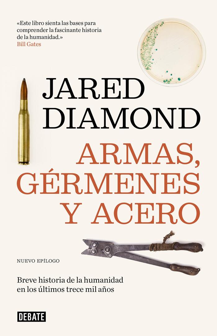 Armas, gérmenes y acero: Breve historia de la humanidad en los últimos trece mil años