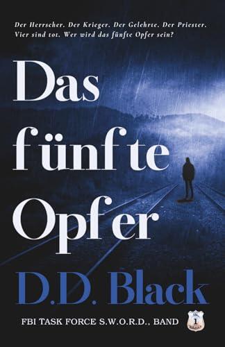 Das fünfte Opfer (FBI Task Force S.W.O.R.D.)