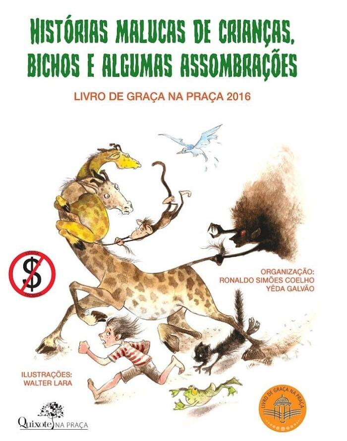 Histórias Malucas de Crianças, Bichos e Algumas Assombrações