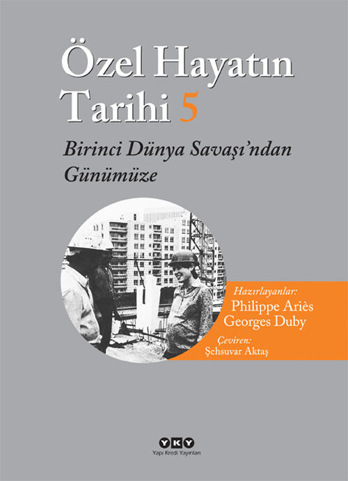 Özel Hayatın Tarihi 5:Birinci Dünya Savaşı'ndan Günümüze