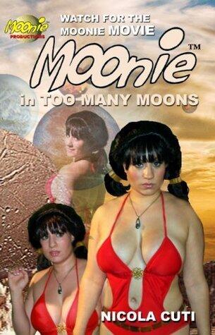 Moonie in Too Many Moons