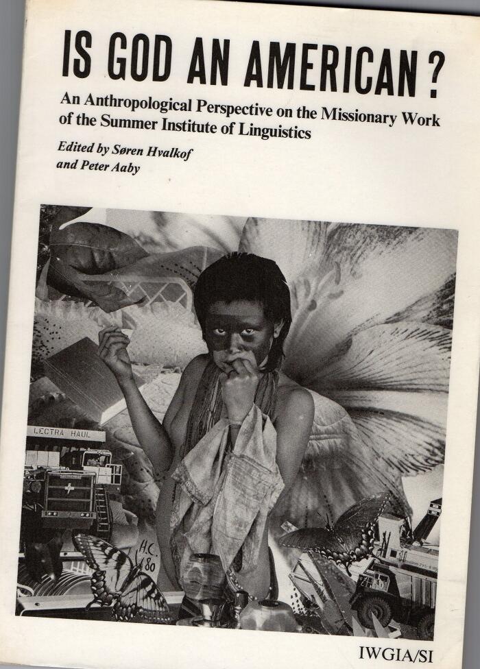 Is God an American?: An Anthropological Perspective on the Missionary Work of the Summer Institute of Linguistics