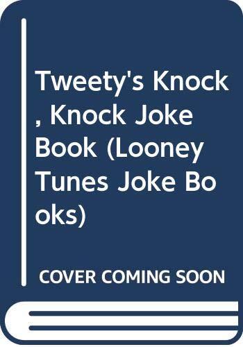 Tweety's Knock, Knock Joke Book