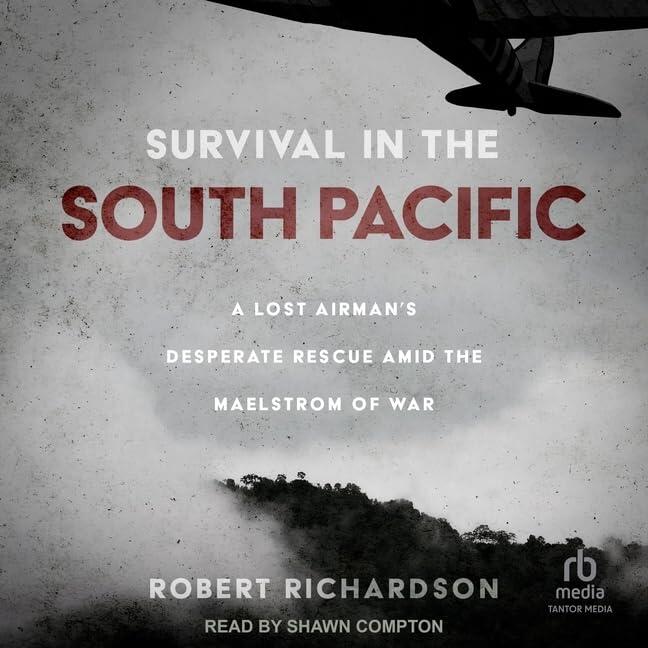 Survival in the South Pacific: A Lost Airman's Desperate Rescue amid the Maelstrom of War