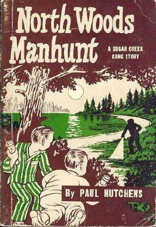 North Woods Manhunt: A Sugar Creek Gang Story