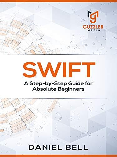 Swift programming: A Step-by-Step Guide for Beginners